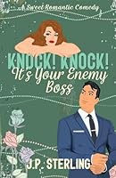 Knock! Knock! It's Your Enemy Boss B0G3GQPV4B Book Cover