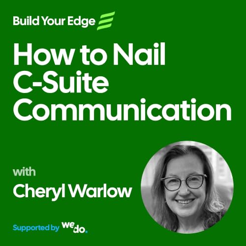 How to Nail C-Suite Communication cover art