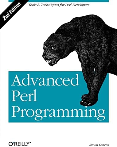 Advanced Perl Programming: The Worlds Most Highly Developed Perl Tutorial