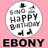 Happy Birthday Ebony (Hip Hop Version)
