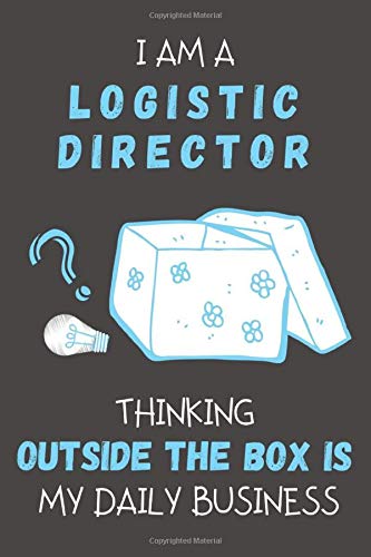 I AM A LOGISTIC DIRECTOR THINKING OUTSIDE THE BOX IS MY DAILY BUSINESS: Scribbles That Matter Dotted Journal Cutting Through The Matrix Large Grid Notebook