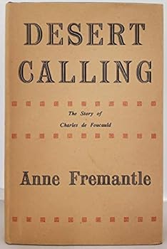 Hardcover DESERT CALLING: The Life of Charles de Foucauld Book