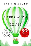  LA INSPIRACIÓN DE LOS LUNES: 50 Claves para elevar tu EQUIPO y tu VIDA