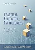 Practical Ethics for Psychologists: A Positive Approach