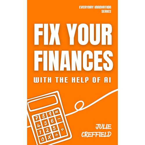 Fix Your Finances with the Help of AI Audiolibro Por Julie Creffield arte de portada