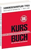  Kursbuch der Deutschen Reichsbahn - Sommerfahrplan 1966: Gültig vom 22. Mai bis 24. September 1966