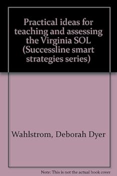 Unknown Binding Practical ideas for teaching and assessing the Virginia SOL (Successline smart strategies series) Book