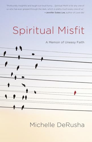 Spiritual Misfit: A Memoir of Uneasy Faith