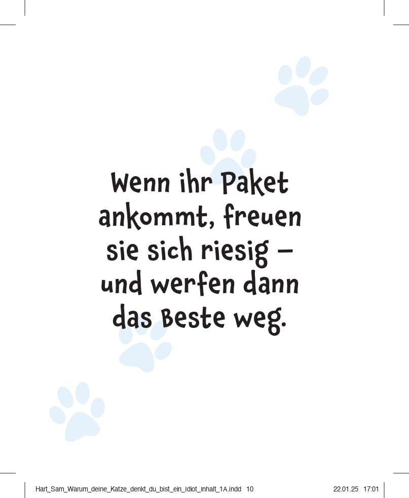 Warum deine Katze denkt, du bist ein Idiot: Das lustige und liebevolle Geschenkbuch für alle Katzenbesitzer und Tierliebhaber. Schönes Geschenk zu Weihnachten, Ostern, Geburtstag