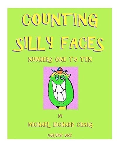 Counting Silly Faces Numbers One to Ten: by Michael Richard Craig - Volume One (Counting Silly Faces Ten Volume Series: Counting Numbers 1-100)