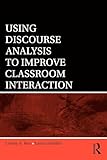 Using Discourse Analysis to Improve Classroom Interaction