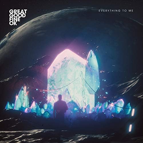Everything to Me Great Good Fine OK Digital Music