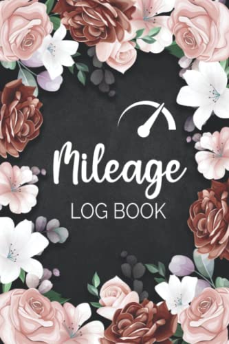Mileage Log Book: Simple Mileage Log Book | Mileage Tracker For Taxes | Vehicle Mileage Tracker, Business Mileage Log Book | Perfect Size 6" X 9" (Odometer Mileage Tracker Book) #TOP21