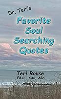 Dr. Teri's Favorite Soul Searching Quotes 1634522664 Book Cover
