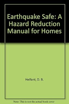 Paperback Earthquake Safe: A Hazard Reduction Manual for Homes Book