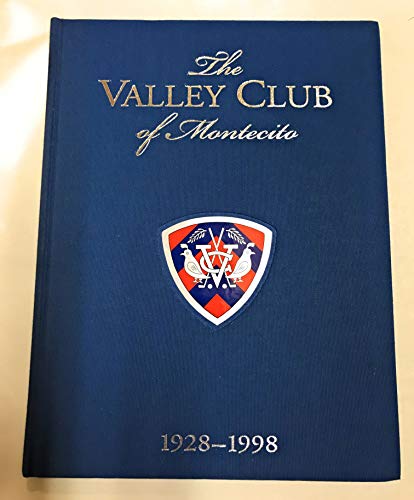 The Valley Club of Montecito 1928-1998