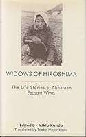 Widows of Hiroshima: The Life Stories of Nineteen Peasant Wives 0312024444 Book Cover