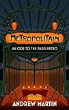  Metropolitain: An Ode to the Paris Metro
