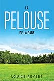 La pelouse de la gare (French Edition)