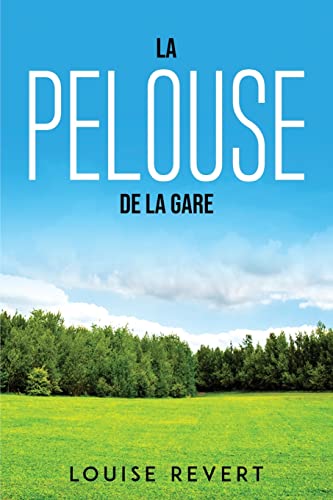 La pelouse de la gare (French Edition)