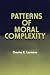 Patterns of Moral Complexity