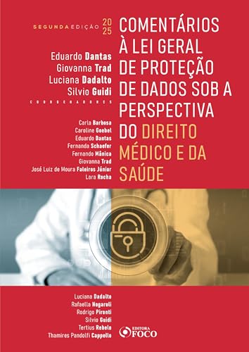 Comentários à lei geral de proteção de dados sob a perspectiva do direito médico e da saúde – 2ª ed