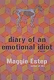 Diary of an Emotional Idiot