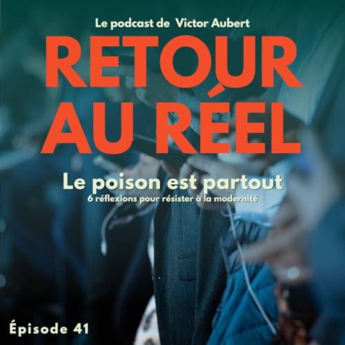 Le poison est partout - 6 r&eacute;flexions pour r&eacute;sister &agrave; la modernit&eacute;