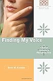 Finding My Voice: A Young Woman's Perspective (Called to Holiness: Spirituality for Catholic Women)