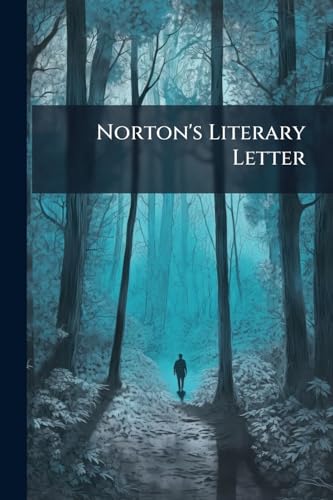 Norton's Literary Letter: Comprising A Bibliography Of The State Of New Hampshire, And Other Papers Of Interest