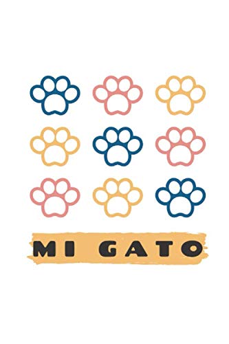 Mi Gato Este cuaderno es perfecto para todos los amantes de los gatos apasionados de los gatos, gatitos o mascotas en general, este diario le ...