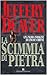 La scimmia di pietra - Deaver, Jeffery