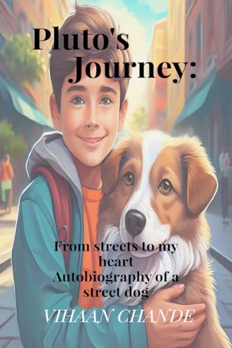 Image of Pluto's Journey: From the streets to my heart: Autobiography of a street dog