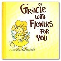 Gracie with Flowers for You 0850091292 Book Cover