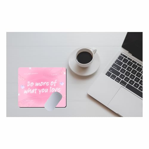 Image of Motivational Quote Mouse Pad 9 x 7.5 Inch | inchDo More of What You Love inch Pink Aesthetic Mouse Mat | Non-Slip Rubber Base for Office, Home & Study