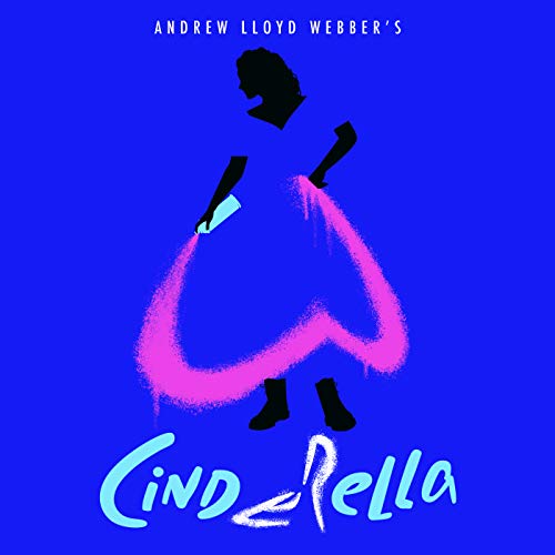 Amazon Musicでアンドリュー・ロイド・ウェバー & “Cinderella” Original Album CastのAndrew Lloyd ber’s