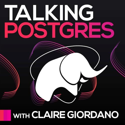 Talking Postgres with Claire Giordano cover art