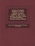 obbornhofen  Letters to School-Children; On Their Relation to Their Teachers, and to One Another; On Their Duties as School-Children ..