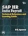 Sap Hr India Payroll: Technical Reference and Learning Guide
