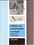 Collage and construction in school: preschool/junior high