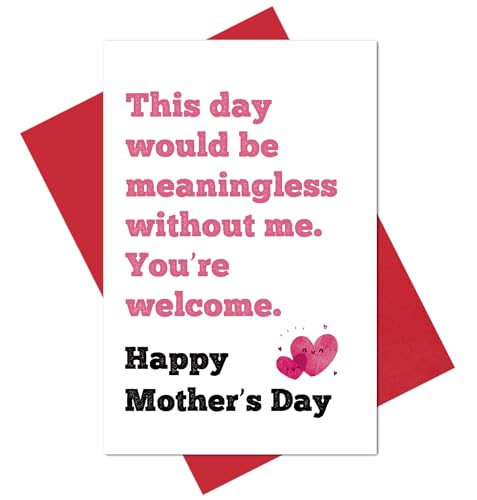 Alzombi Funny Mother's Day Card from Son Daughter, Humor Mothers Day Card Gift for Mom Stepmom, This Day Would Be Meaningless Without Me