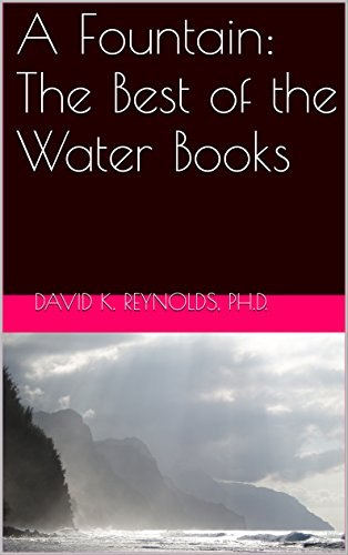 A Fountain: The Best of the Water Books (Constructive Living Book 13)