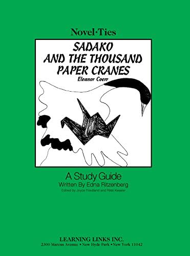 Sadako and the Thousand Paper Cranes: Novel-Ties Study Guide