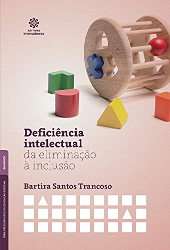 Deficiência intelectual:: da eliminação à inclusão