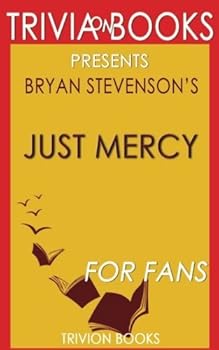 Trivia: Just Mercy by Bryan Stevenson
