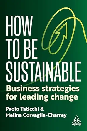 How to Be Sustainable: Business Strategies for Leading Change-Wow! eBook