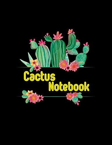Cactus Notebook: Cacti & Succulent Plants Notebook Journal For Cactus And Nature Lovers. 120 Pages Large Sized College Ruled Journal For Writing, ... Halloween, Thanksgiving, Easter Gift