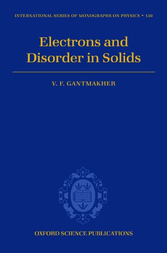 Electrons and Disorder in Solids (International Series of Monographs on Physics Book 130) (English Edition)