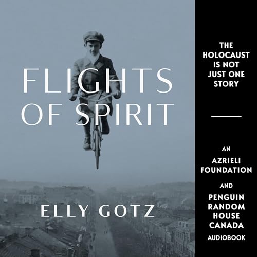 Page de couverture de Flights of Spirit by Elly Gotz - Holocaust Survivor Memoirs Collection
