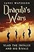 Dracula's Wars: Vlad the Impaler and his Rivals